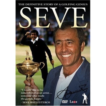 Seve : The Definitive Story Of A Golfing Genius